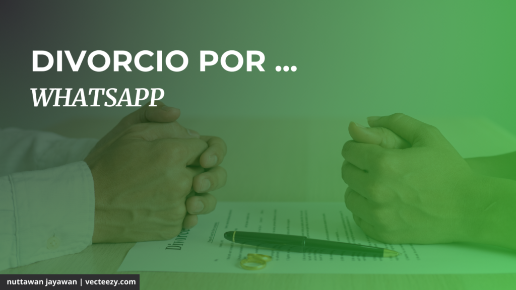 divorcio por whatsapp